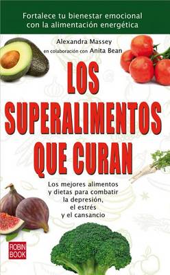 Book cover for Los Superalimentos Que Curan