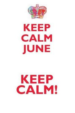 Cover of KEEP CALM JUNE! AFFIRMATIONS WORKBOOK Positive Affirmations Workbook Includes