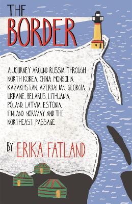 Book cover for The Border - A Journey Around Russia