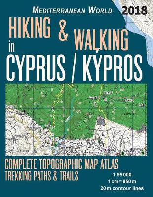 Book cover for Hiking & Walking in Cyprus / Kypros Complete Topographic Map Atlas 1