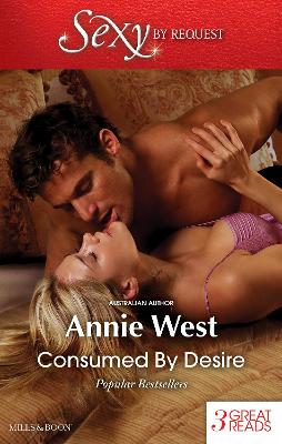 Book cover for Consumed By Desire/A Mistress For The Taking/Undone By His Touch/The Savakis Mistress