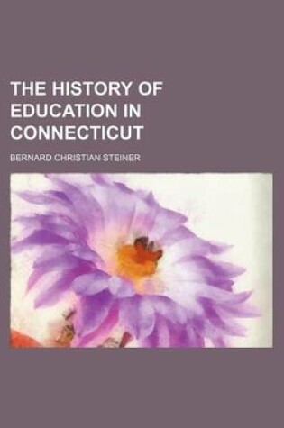 Cover of The History of Education in Connecticut