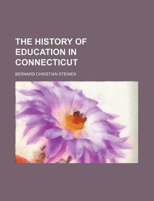 Book cover for The History of Education in Connecticut