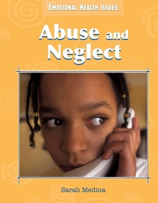 Cover of Emotional Health Issues: Abuse and Neglect