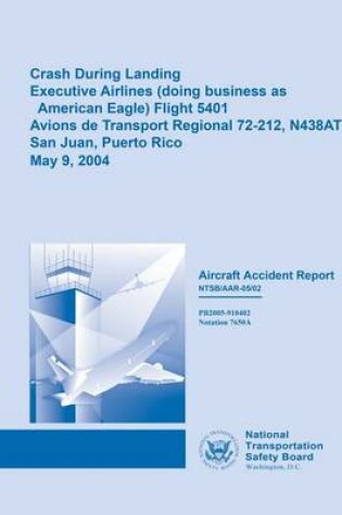 Cover of Crash During Landing Executive Airlines (doing business as Eagle Airlines) Flight 5401