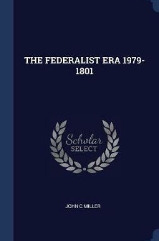 Cover of The Federalist Era 1979-1801