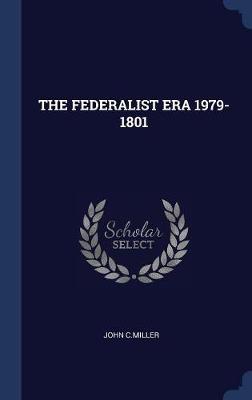 Book cover for The Federalist Era 1979-1801