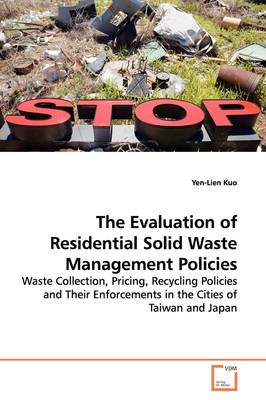 Cover of The Evaluation of Residential Solid Waste Management Policies