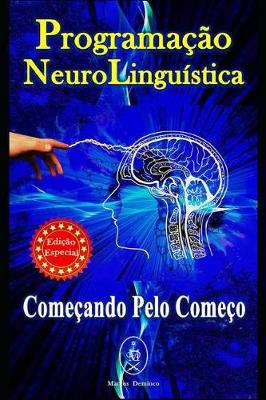 Book cover for Programa��o Neurolingu�stica. Come�ando pelo Come�o - Edi��o Especial