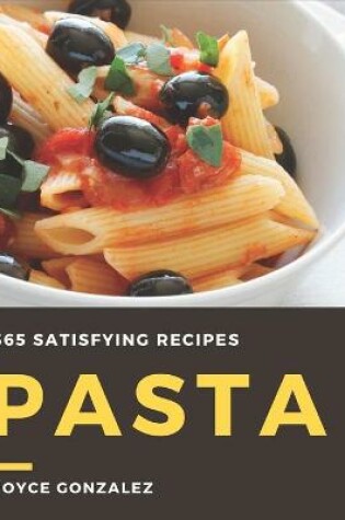 Cover of 365 Satisfying Pasta Recipes