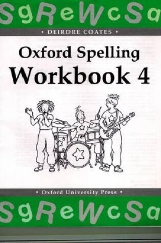 Cover of Oxford Spelling Workbooks: Workbook 4