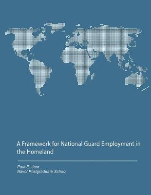 Book cover for A Framework for National Guard Employment in the Homeland