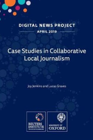 Cover of Case Studies in Collaborative Local Journalism