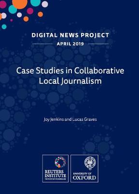Book cover for Case Studies in Collaborative Local Journalism