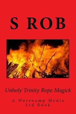 Cover of Unholy Trinity Rope Magick