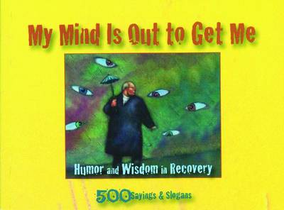 Book cover for My Mind Is Out To Get Me