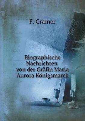 Book cover for Biographische Nachrichten von der Gräfin Maria Aurora Königsmarck