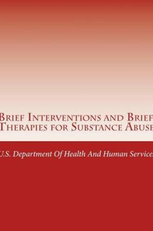 Cover of Brief Interventions and Brief Therapies for Substance Abuse