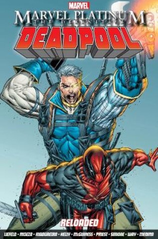 Cover of Marvel Platinum: The Definitive Deadpool Reloaded