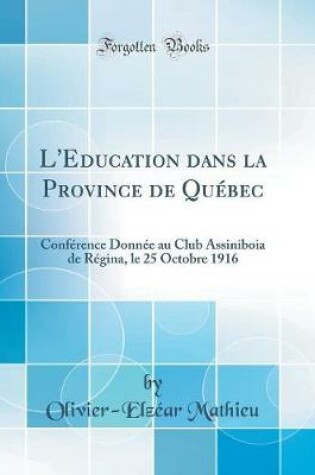 Cover of L'Education Dans La Province de Quebec