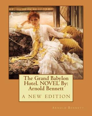 Book cover for The Grand Babylon Hotel. NOVEL By