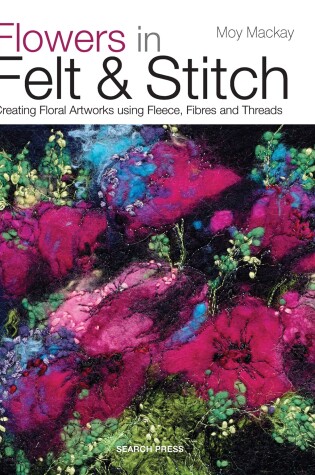Cover of Flowers in Felt & Stitch