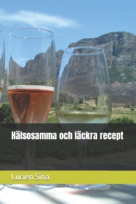 Book cover for Hälsosamma och läckra recept