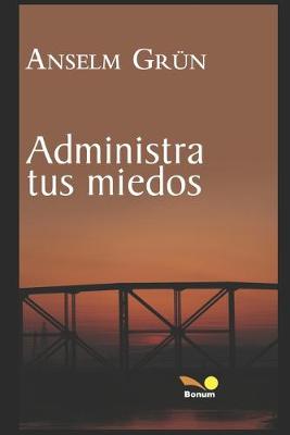 Book cover for Administra Tus Miedos
