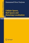 Book cover for Cellular Spaces, Null Spaces and Homotopy Localization