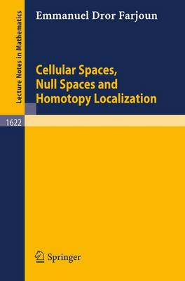 Book cover for Cellular Spaces, Null Spaces and Homotopy Localization