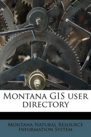 Cover of Montana GIS User Directory