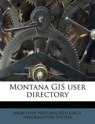 Book cover for Montana GIS User Directory