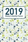 Book cover for 2019 Monthly & Weekly Planner