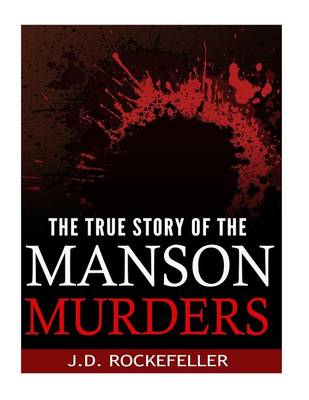 Book cover for The True Story of the Manson Murders