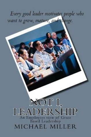 Cover of Not I, Leadership