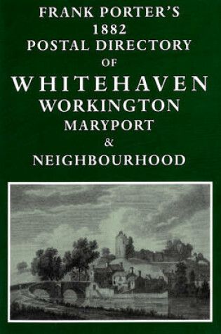 Cover of Frank Porter's 1882 Postal Directory of Whitehaven, Workington, Maryport & Neighbourhood