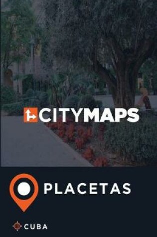 Cover of City Maps Placetas Cuba