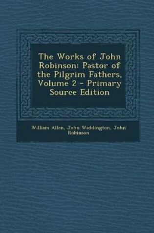 Cover of The Works of John Robinson