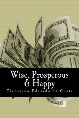 Book cover for wise, prosperous & happy