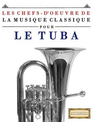 Book cover for Les Chefs-d'Oeuvre de la Musique Classique Pour Le Tuba