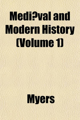 Book cover for Mediaeval and Modern History (Volume 1)