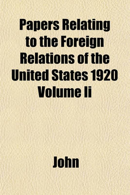 Book cover for Papers Relating to the Foreign Relations of the United States 1920 Volume II