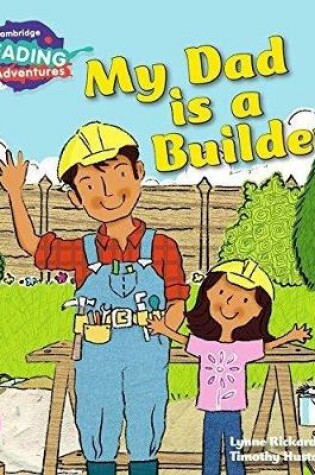 Cover of Cambridge Reading Adventures My Dad is a Builder Pink B Band