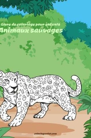 Cover of Livre de coloriage pour enfants Animaux sauvages