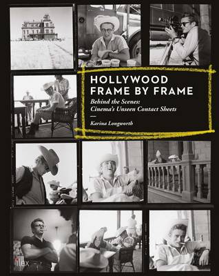Book cover for Hollywood Frame by Frame: Behind the Scenes: Cinema's Unseen Contact Sheets