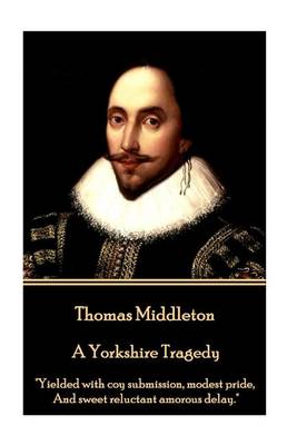 Book cover for Thomas Middleton - A Yorkshire Tragedy