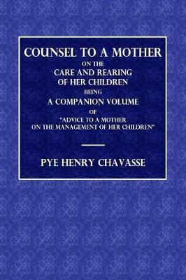 Book cover for Counsel to a Mother on the Care and Rearing of Her Children