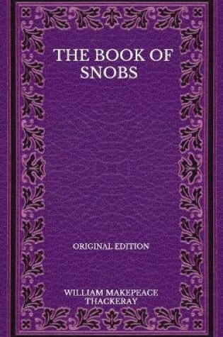 Cover of The Book Of Snobs - Original Edition