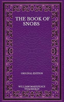 Book cover for The Book Of Snobs - Original Edition