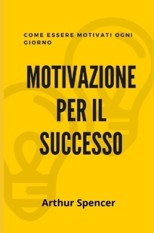 Cover of Motivazione Per Il Successo